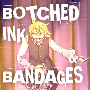 Botched Ink & Bandages by naphillow