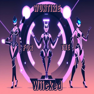 WUNTIME For The Wiicked album