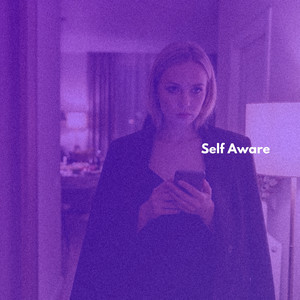 Self Aware (Slowed)