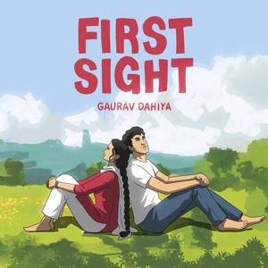 First Sight by Gaurav Dahiya