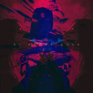 Si Andas Sola by UNYKWAYD
