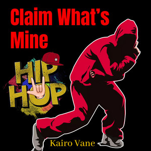 Claim What's Mine by Kairo Vane