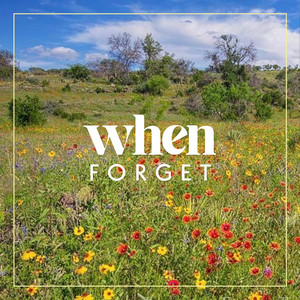 Forget by when