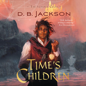 Time's Children - The Islevale Cycle 1 (Unabridged)