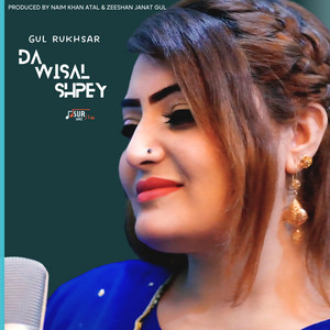Gul Rukhsar - Da Wisal Shpey