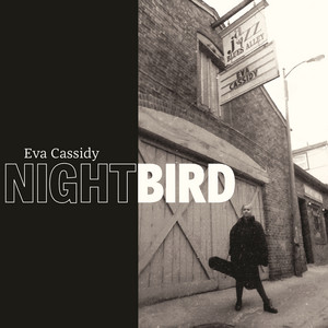 Nightbird (Nightbird) by Eva Cassidy