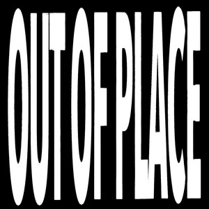 out of place by NICKOTINE