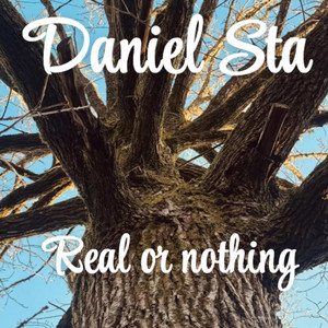 Real or nothing by Daniel Sta