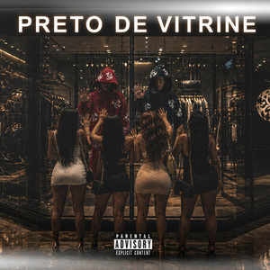 PRETO DE VITRINE by Druhh e Drehh, Miranda On The Trk!, MixbyGaijin