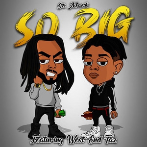 St. Mark - So Big (feat. West End Taz)