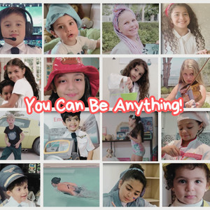 You Can Be Anything by Mr. Kind