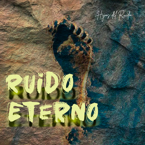 Ruido Eterno by Hijos del Ruido