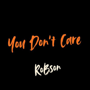 You Don't Care by RoBson
