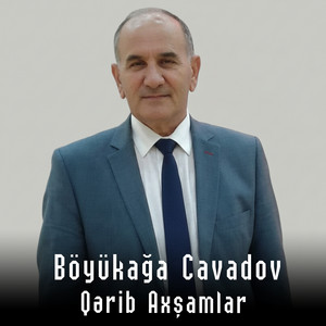 Böyükağa Cavadov - Qərib Axşamlar