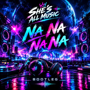 Na Na Na Na by She's All Music