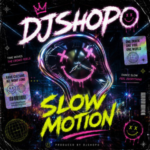 S l o w Motion by DjShopo