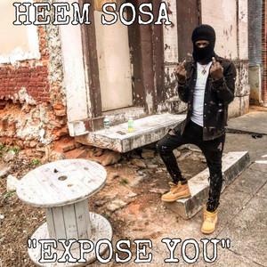 Expose You by Heem Sosa
