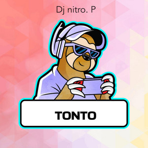 TONTO by DJ NITRO.P