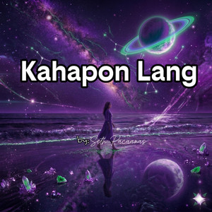 Kahapon Lang by Seth pacaanas