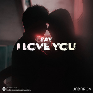 Say I Love You by Jabarov