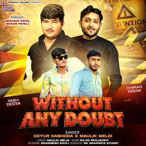 Without Any Doubt by Keyur Dabhoda, Maulik Meldi