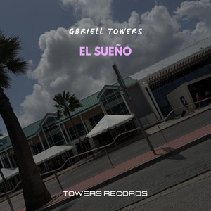 El sueño by Gbriell Towers