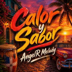 Calor y Sabor by Angel R Melody