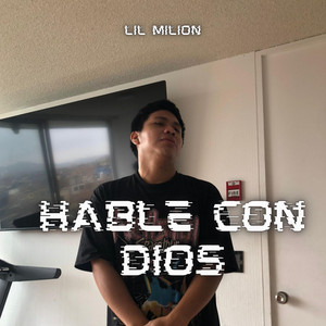 HABLE CON DIOS by Lil Milion