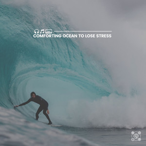 Comforting Ocean to Lose Stress album