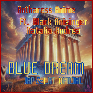 Blue Dream (From Saint Seiya) [Versión Acústica en Español Latino Oficial]