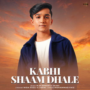 Mohammad Faiz & Jaani - Kabhi Shaam Dhale (Mohammad Faiz)