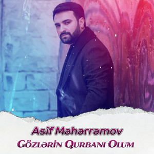 Asif Məhərrəmov - Gözlərin Qurbanı Olum