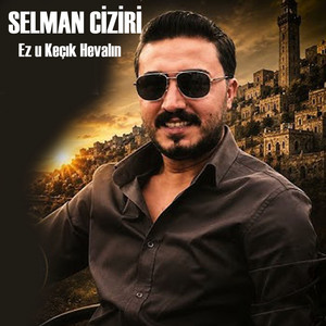 Ez u Keçık Hevalın by Selman Ciziri