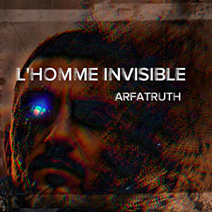 L'HOMME INVISIBLE by ARFATRUTH