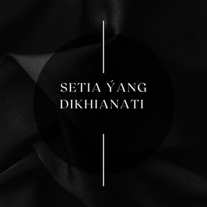 SETIA ÝANG DIKHIANATI by Ikhwan Doank