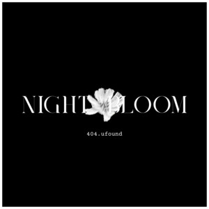 Night Bloom by 404.ufound