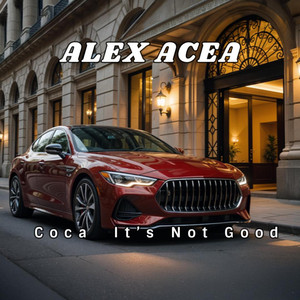 Coca It’s Not Good by ALEX ACEA