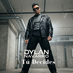 Tú Decides by Dylan Navarro