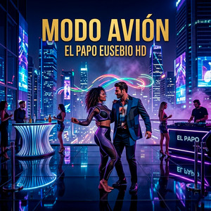 Modo Avión by EL PAPO EUSEBIO HD