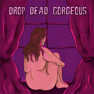 Drop Dead Gorgeous by Lady Garden