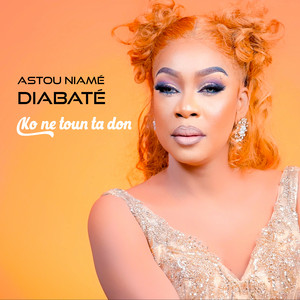 Astou Niame Diabate - Ko Ne Toun Ta Don