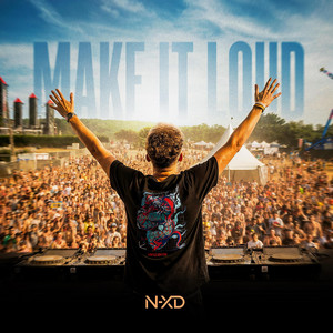 MAKE IT LOUD by N-XD