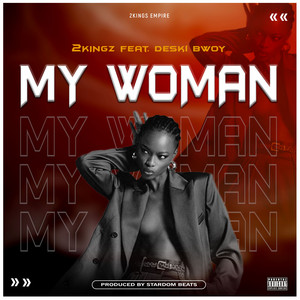 My Woman (feat. Deski Bwoy)