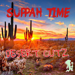 Suppah Time - Bigg Daddy Suppah