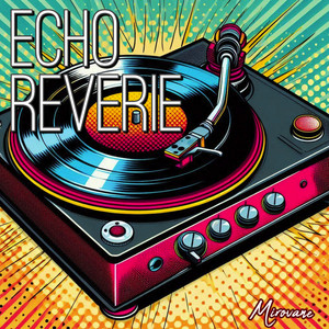 Echo Reverie by Mirovane