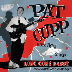 Do Me No Wrong (RPM Version) by Pat Cupp And His Flying Saucers