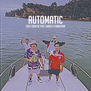 AUTOMATIC by Exile Crew NZ