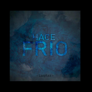Hace Frio - Radio Edit by Luqitaz