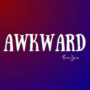 Awkward by Talon David