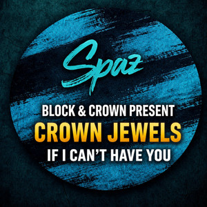 Block & Crown — If I Can't Have You (2026)